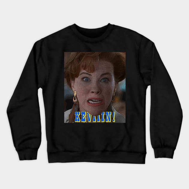 Kevin mother from Home Alone Crewneck Sweatshirt by Graphic designs by funky